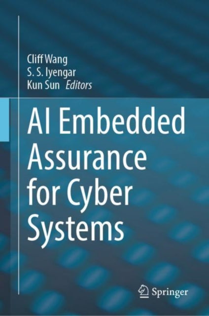 Book cover of: AI Embedded Assurance for Cyber Systems. By: Cliff Wang