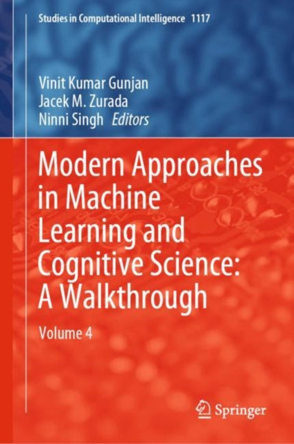 Book cover of: Modern Approaches in Machine Learning and Cognitive Science: A Walkthrough. By: Vinit Kumar Gunjan