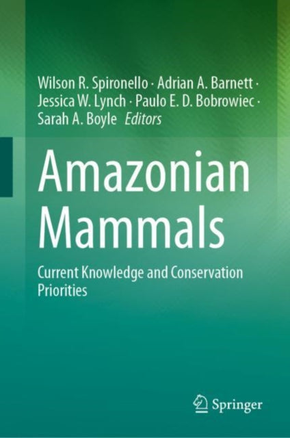 Book cover of: Amazonian Mammals. By: Wilson R. Spironello