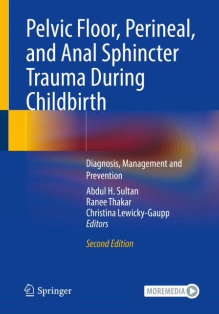 Book cover of: Pelvic Floor, Perineal, and Anal Sphincter Trauma During Childbirth. By: Abdul H. Sultan