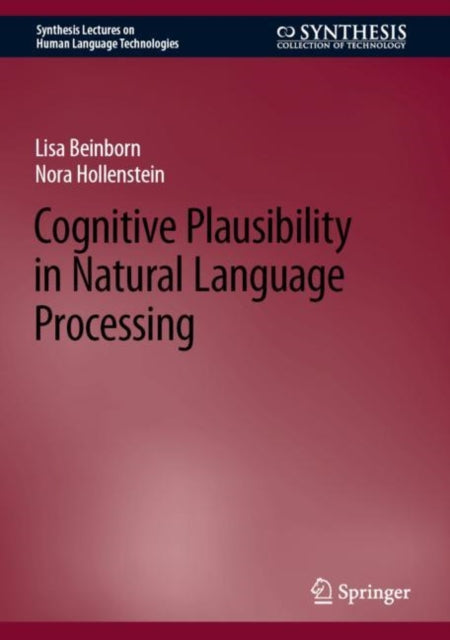 Book cover of: Cognitive Plausibility in Natural Language Processing. By: Lisa Beinborn