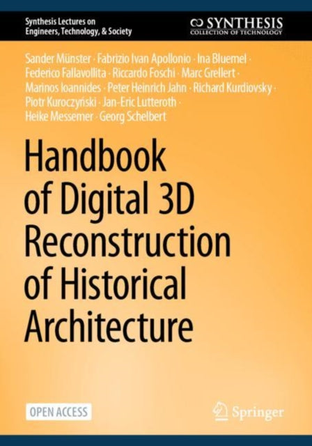 Book cover of: Handbook of Digital 3D Reconstruction of Historical Architecture. By: Sander Münster
