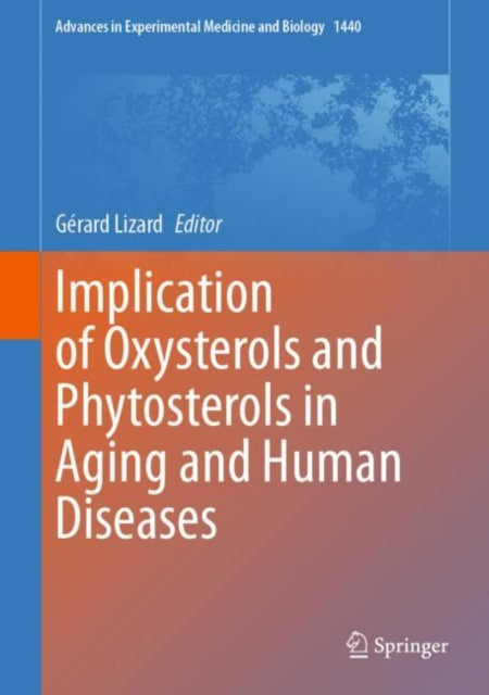 Book cover of: Implication of Oxysterols and Phytosterols in Aging and Human Diseases. By: Gérard Lizard