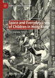 Book cover of: Space and Everyday Lives of Children in Hong Kong. By: Stella Meng Wang