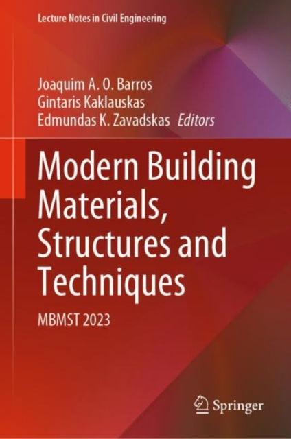 Book cover of: Modern Building Materials, Structures and Techniques. By: Joaquim A. O. Barros