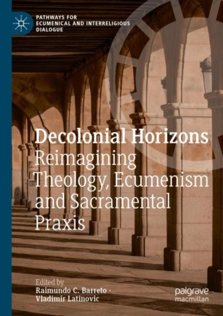 Book cover of: Decolonial Horizons. By: Raimundo C. Barreto