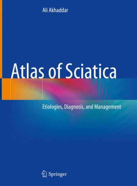 Book cover of: Atlas of Sciatica. By: Ali Akhaddar