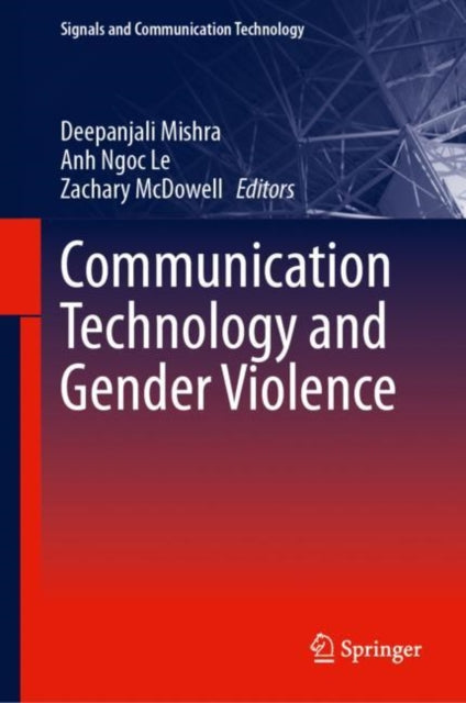 Book cover of: Communication Technology and Gender Violence. By: Deepanjali Mishra