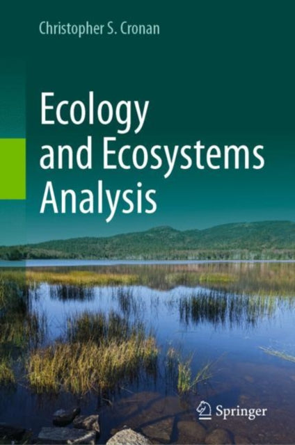 Book cover of: Ecology and Ecosystems Analysis. By: Christopher S. Cronan