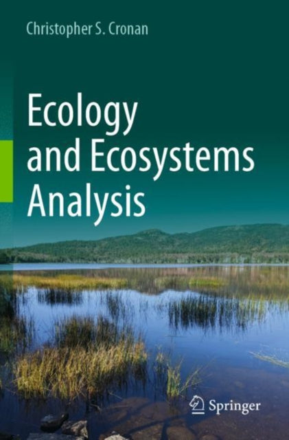 Book cover of: Ecology and Ecosystems Analysis. By: Christopher S. Cronan