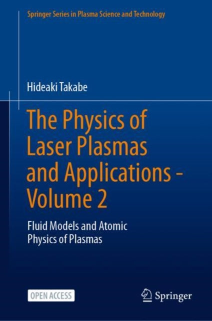 Book cover of: Physics of Laser Plasmas and Applications - Volume 2. By: Hideaki Takabe