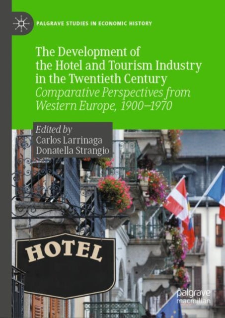 Book cover of: Development of the Hotel and Tourism Industry in the Twentieth Century. By: Carlos Larrinaga