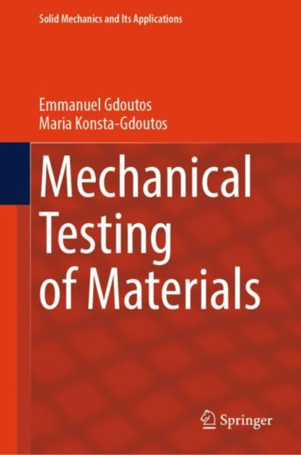 Book cover of: Mechanical Testing of Materials. By: Emmanuel Gdoutos