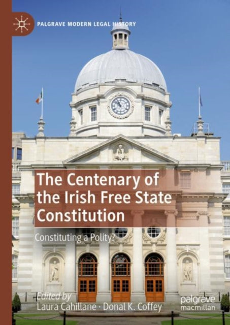 Book cover of: Centenary of the Irish Free State Constitution. By: Laura Cahillane