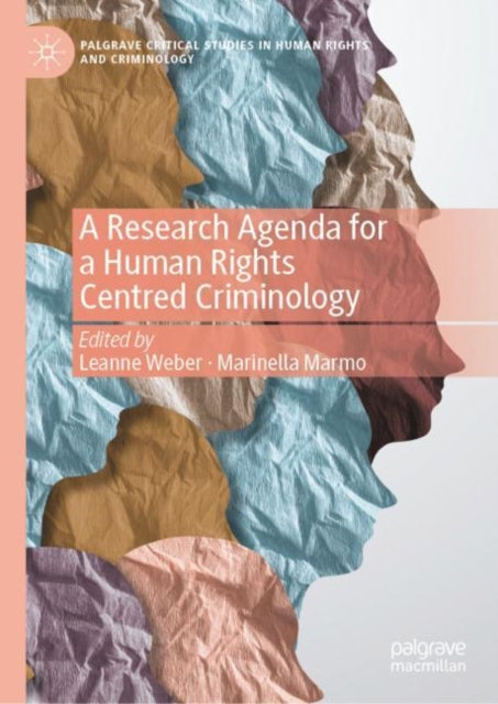 Book cover of: Research Agenda for a Human Rights Centred Criminology. By: Leanne Weber