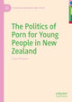 Book cover of: Politics of Porn for Young People in New Zealand. By: Claire Meehan