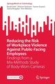 Book cover of: Reducing the Risk of Workplace Violence Against Public-Facing Employees. By: Barak Ariel