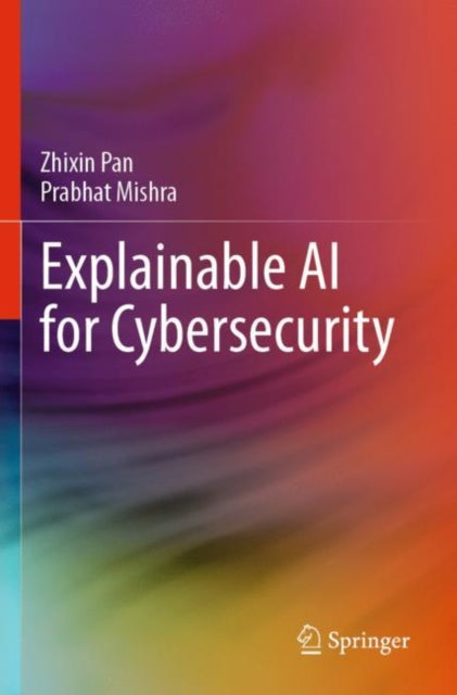 Book cover of: Explainable AI for Cybersecurity
