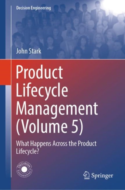 Book cover of: Product Lifecycle Management (Volume 5). By: John Stark