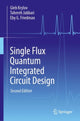 Book cover of: Single Flux Quantum Integrated Circuit Design. By: Gleb Krylov