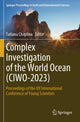 Book cover of: Complex Investigation of the World Ocean (CIWO-2023). By: Tatiana Chaplina