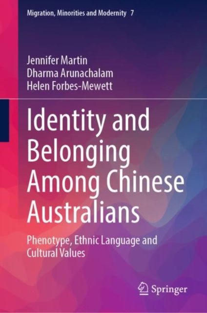 Book cover of: Identity and Belonging Among Chinese Australians. By: Jennifer Martin