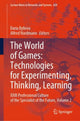 Book cover of: World of Games: Technologies for Experimenting, Thinking, Learning. By: Daria Bylieva