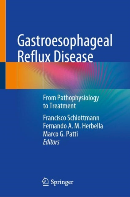 Book cover of: Gastroesophageal Reflux Disease. By: Francisco Schlottmann