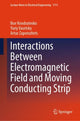 Book cover of: Interactions Between Electromagnetic Field and Moving Conducting Strip. By: Ihor Kondratenko