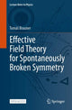 Book cover of: Effective Field Theory for Spontaneously Broken Symmetry. By: Tomás Brauner