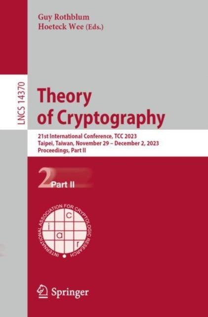 Book cover of: Theory of Cryptography. By: Guy Rothblum