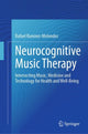 Book cover of: Neurocognitive Music Therapy. By: Rafael Ramírez-Meléndez