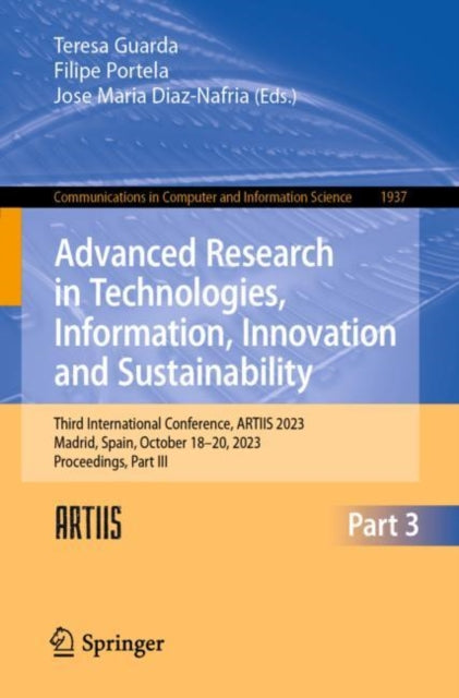 Book cover of: Advanced Research in Technologies, Information, Innovation and Sustainability. By: Teresa Guarda