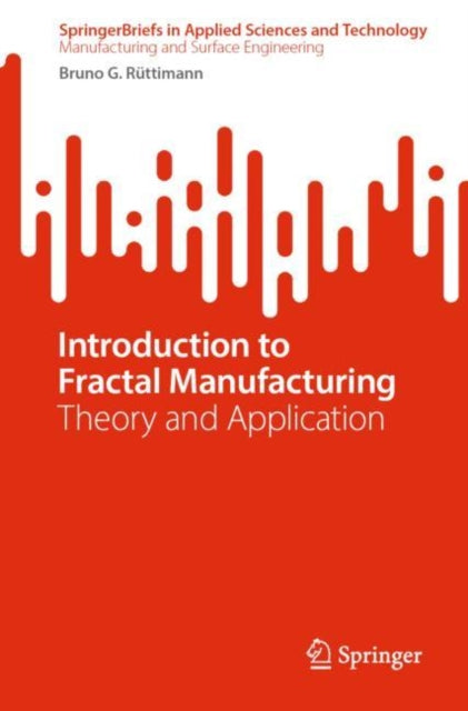 Book cover of: Introduction to Fractal Manufacturing. By: Bruno G. Rüttimann