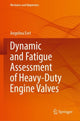 Book cover of: Dynamic and Fatigue Assessment of Heavy-Duty Engine Valves. By: Angelina Eret
