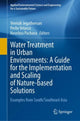 Book cover of: Water Treatment in Urban Environments: A Guide for the Implementation and Scaling of Nature-based Solutions. By: Veeriah Jegatheesan