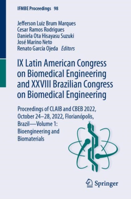 Book cover of: IX Latin American Congress on Biomedical Engineering and XXVIII Brazilian Congress on Biomedical Engineering. By: Jefferson Luiz Brum Marques