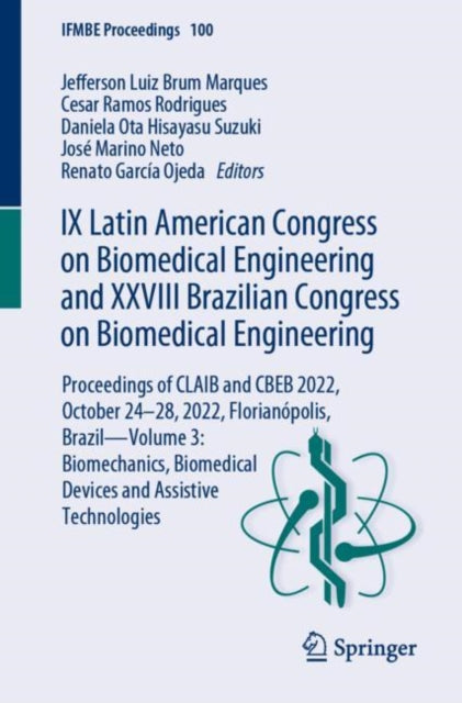 Book cover of: IX Latin American Congress on Biomedical Engineering and XXVIII Brazilian Congress on Biomedical Engineering. By: Jefferson Luiz Brum Marques