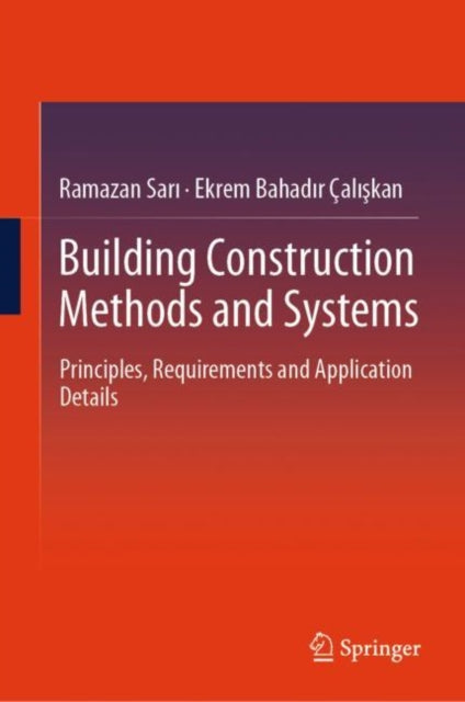 Book cover of: Building Construction Methods and Systems. By: Ramazan Sari