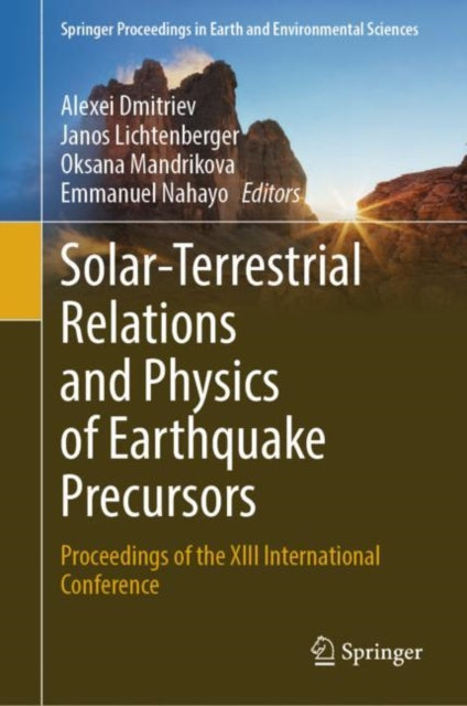 Book cover of: Solar-Terrestrial Relations and Physics of Earthquake Precursors. By: Alexei Dmitriev