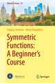 Book cover of: Symmetric Functions: A Beginner's Course. By: Evgeny Smirnov