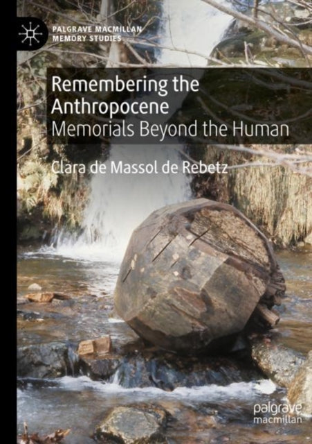Book cover of: Remembering the Anthropocene