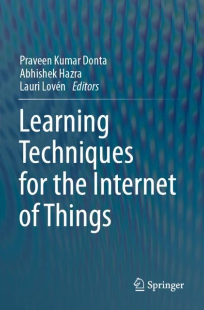 Book cover of: Learning Techniques for the Internet of Things