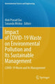 Book cover of: Impact of COVID-19 Waste on Environmental Pollution and Its Sustainable Management