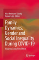 Book cover of: Family Dynamics, Gender and Social Inequality During COVID-19. By: Nina Weimann-Sandig