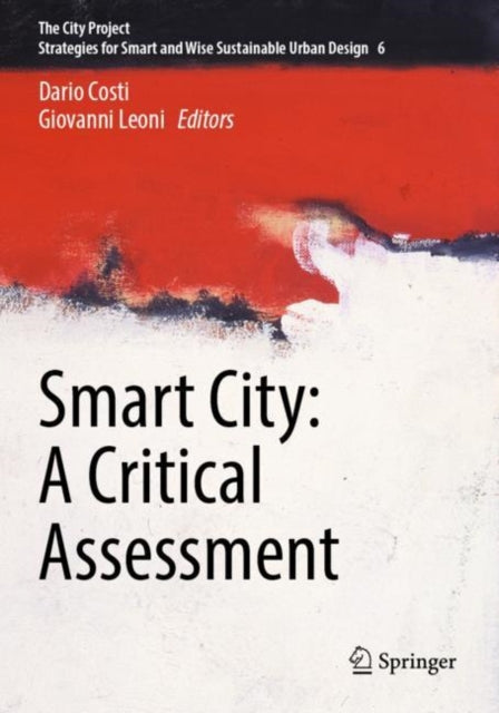 Book cover of: Smart City: A Critical Assessment