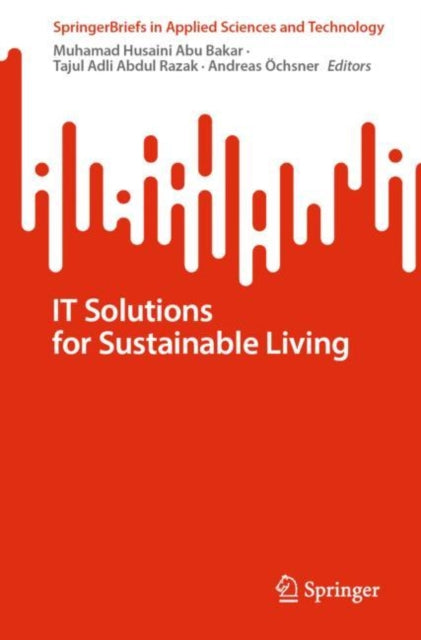 Book cover of: IT Solutions for Sustainable Living. By: Muhamad Husaini Abu Bakar
