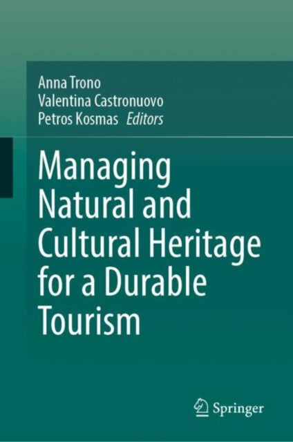 Book cover of: Managing Natural and Cultural Heritage for a Durable Tourism. By: Anna Trono