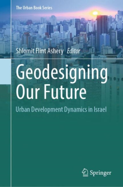 Book cover of: Geodesigning Our Future. By: Shlomit Flint Ashery