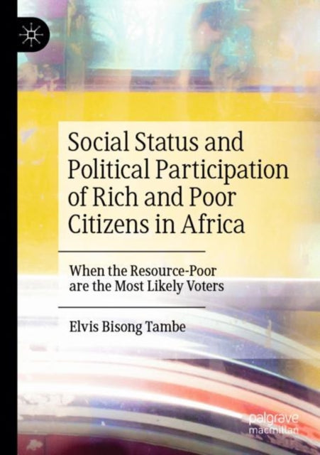 Book cover of: Social Status and Political Participation of Rich and Poor Citizens in Africa